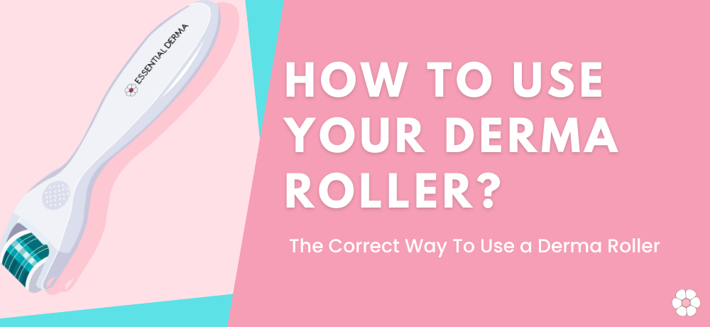 How To Use a Derma Roller